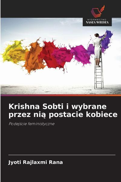 Krishna Sobti i wybrane przez ni¿ postacie kobiece
