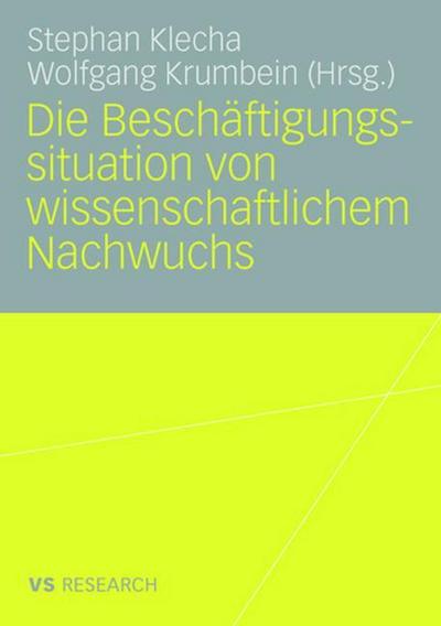 Die Beschäftigungssituation von wissenschaftlichem Nachwuchs
