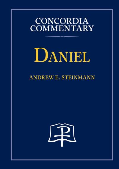 Daniel - Concordia Commentary