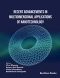 Recent Advancements in Multidimensional Applications of Nanotechnology: Volume 1
