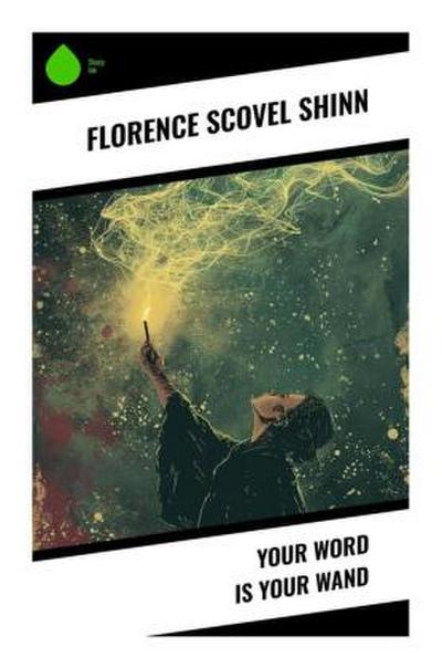 Your Word is Your Wand
