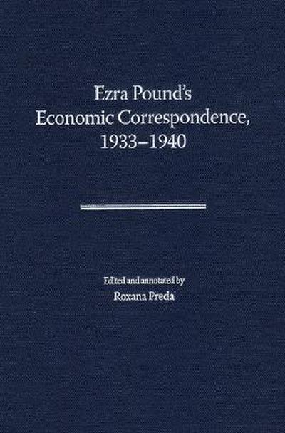 Ezra Pound’s Economic Correspondence, 1933-1940