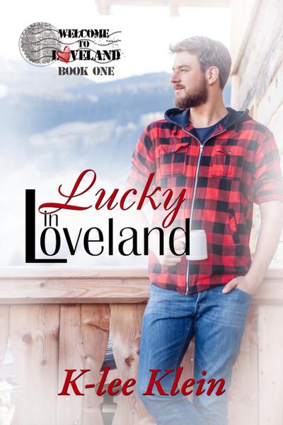 Lucky in Loveland (Where the Heart is, #1)