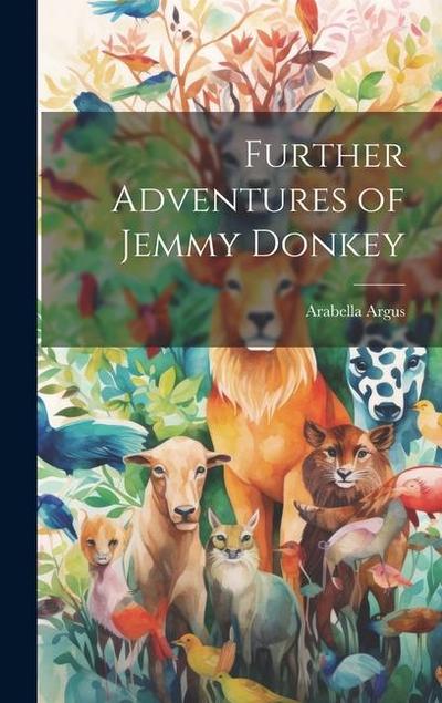 Further Adventures of Jemmy Donkey