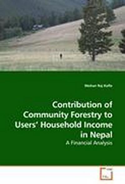 Contribution of Community Forestry to Users  Household Income in Nepal