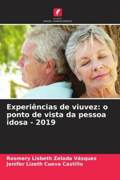 Experiências de viuvez: o ponto de vista da pessoa idosa - 2019