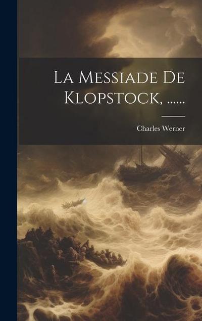 La Messiade De Klopstock, ......