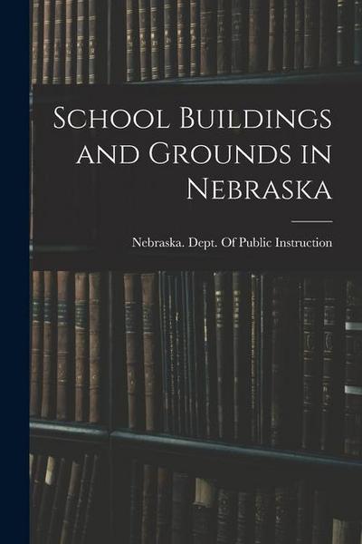 School Buildings and Grounds in Nebraska