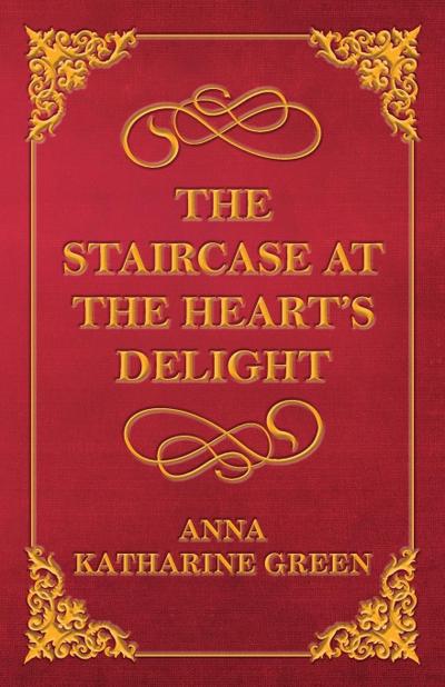The Staircase at the Heart’s Delight