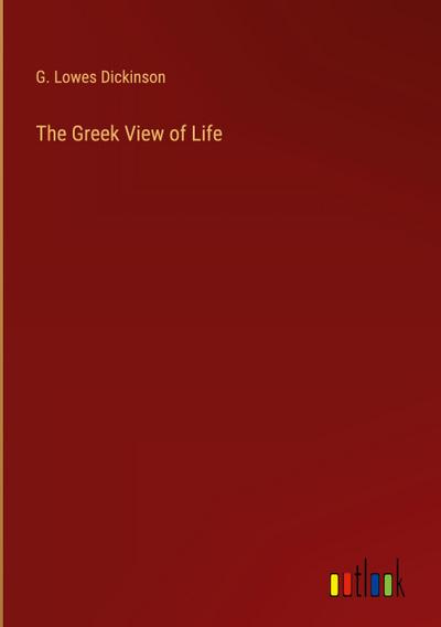 The Greek View of Life