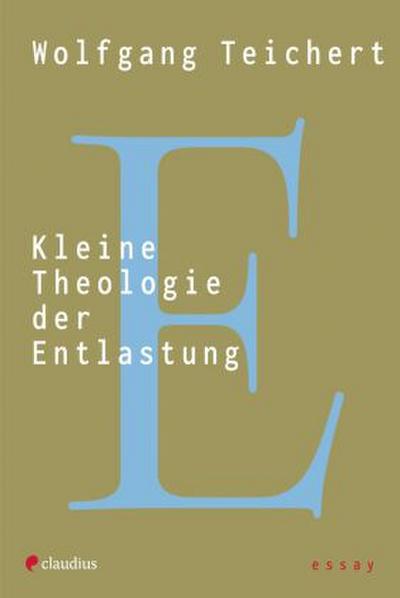 Kleine Theologie der Entlastung