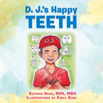 D. J.’S Happy Teeth