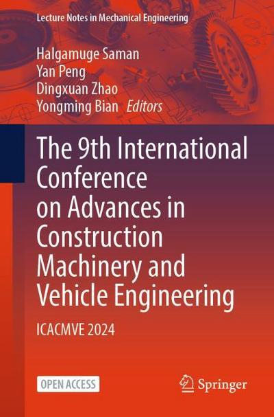 The 9th International Conference on Advances in Construction Machinery and Vehicle Engineering