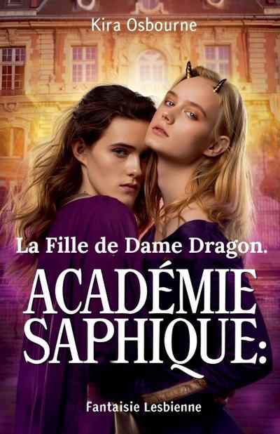 La Fille de Dame Dragon. Académie Saphique