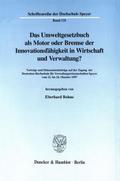 Das Umweltgesetzbuch als Motor oder Bremse der Innovationsfähigkeit in Wirtschaft und Verwaltung?