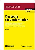 Deutsche Steuerrichtlinien: Amtliche Richtlinien zur Einkommensteuer, Lohnsteuer, Körperschaftsteuer, Gewerbesteuer, Bewertung, ... zur Umsatzsteuer, Abgabenordnung.