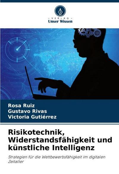 Risikotechnik, Widerstandsfähigkeit und künstliche Intelligenz