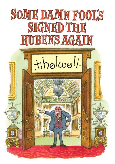 Some Damn Fool’s Signed the Rubens Again