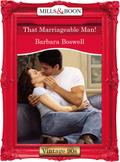 That Marriageable Man!