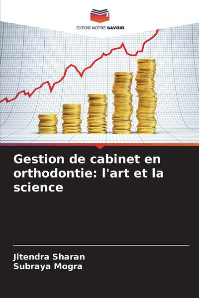 Gestion de cabinet en orthodontie: l’art et la science