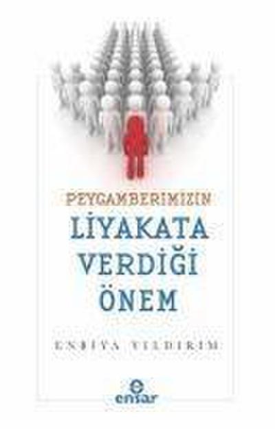 Peygamberimizin Liyakata Verdigi Önem