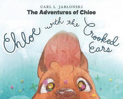 Jablonski, C: Chloe with the Crooked Ears