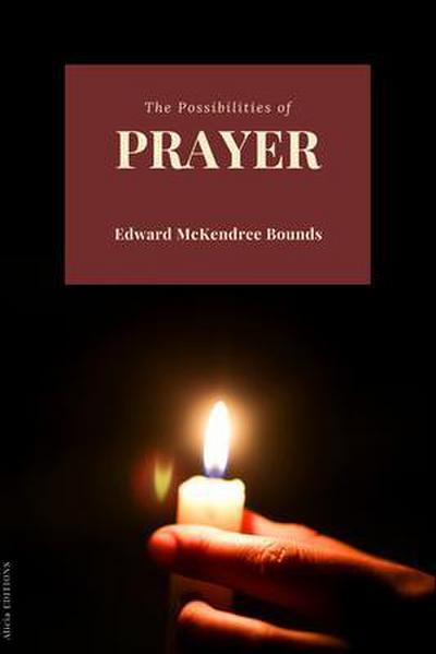 The Possibilities of Prayer