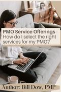 PMO Service Offerings - How do I Select the Right Services for my PMO?