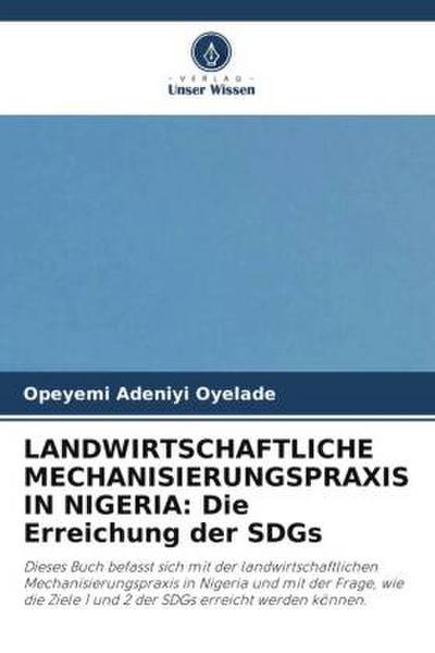 LANDWIRTSCHAFTLICHE MECHANISIERUNGSPRAXIS IN NIGERIA: Die Erreichung der SDGs
