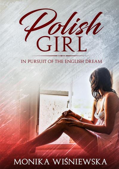 Polish Girl In Pursit of the English Dream