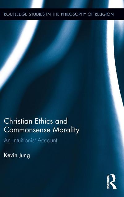 Christian Ethics and Commonsense Morality