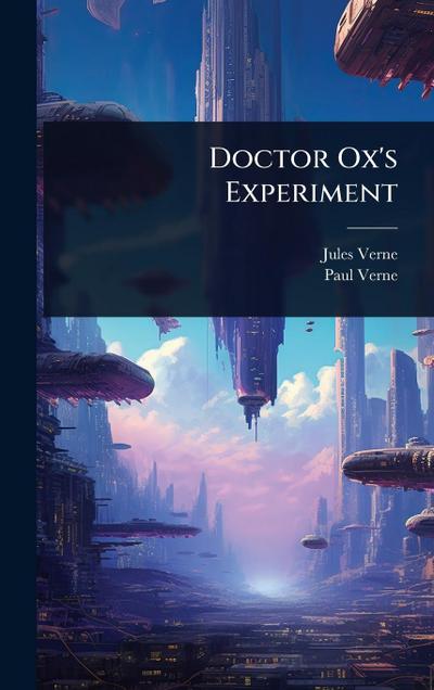 Doctor Ox’s Experiment