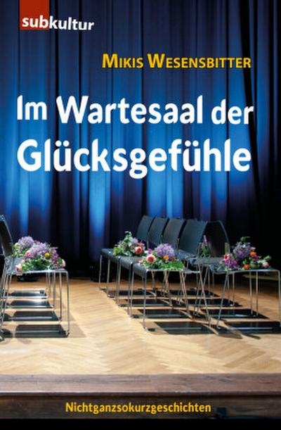 Im Wartesaal der Glücksgefühle