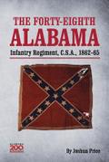 The Forty-eighth Alabama Infantry Regiment, C.S.A., 1862-65