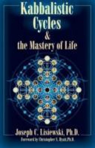 Lisiewski, J: Kabbalistic Cycles & the Mastery of Life
