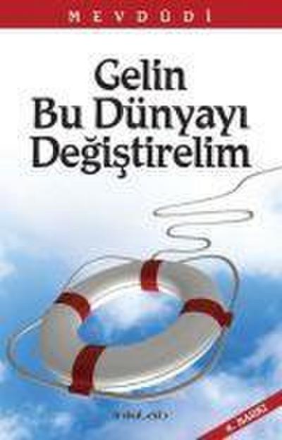 Gelin Bu Dünyayi Degistirelim