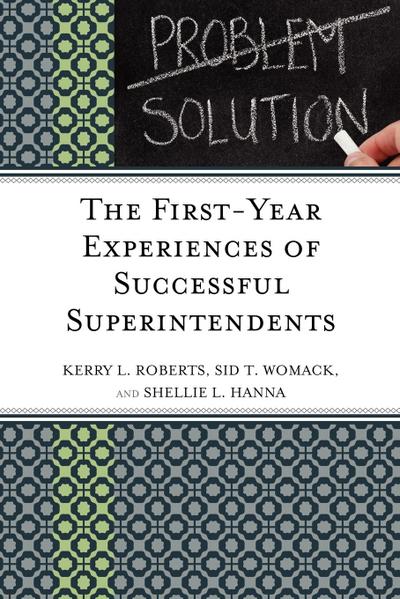 First-Year Experiences of Successful Superintendents