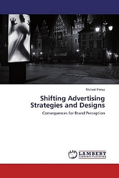 Shifting Advertising Strategies and Designs