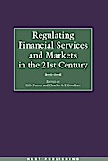 Regulating Financial Services and Markets in the 21st Century