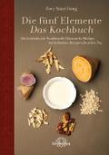 Die fünf Elemente - Das Kochbuch