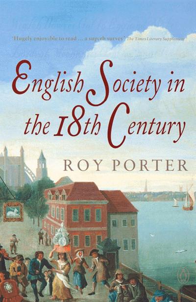 The Penguin Social History of Britain - Roy Porter