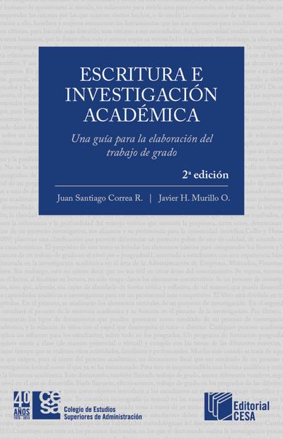 Escritura e investigación académica: Una guía para la elaboración del trabajo de grado