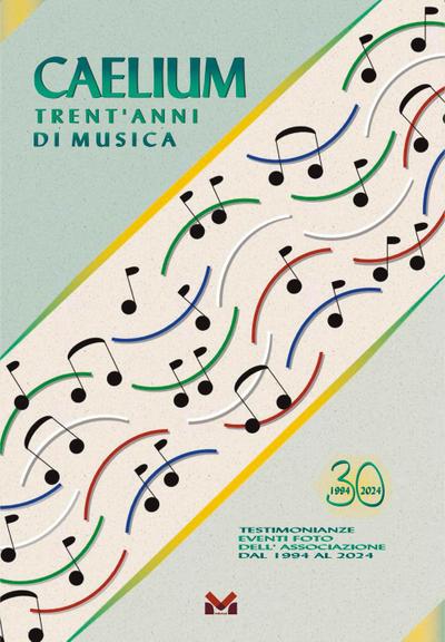 Caelium. Trent’anni di musica