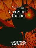 Valeria, Una storia d’amore
