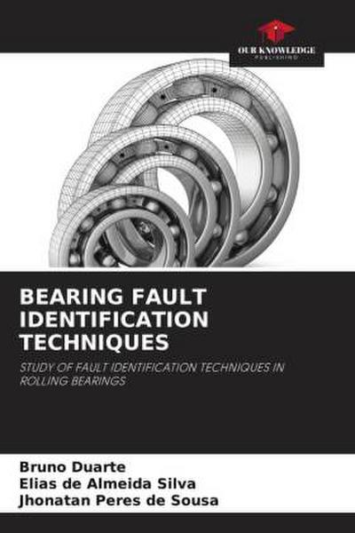 BEARING FAULT IDENTIFICATION TECHNIQUES