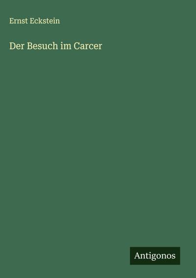 Der Besuch im Carcer