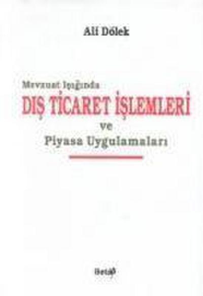 Dis Ticaret Islemleri Ve Piyasa Mevzuati ciltli