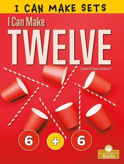 I Can Make Twelve