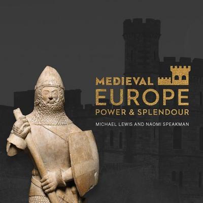 Medieval Europe: Power and Legacy