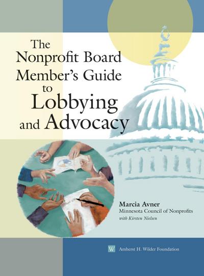 The Nonprofit Board Member’s Guide to Lobbying and Advocacy